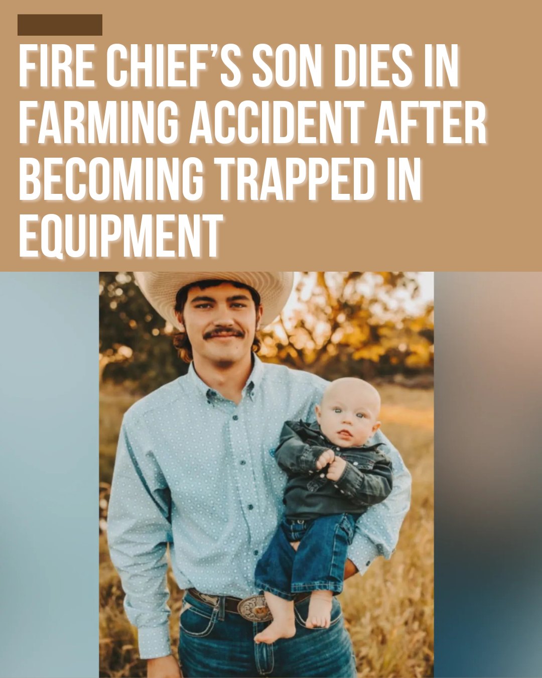 Tragic Loss: Fire Chief’s Son Dies in Farming Accident After Becoming Trapped
